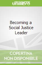 Becoming a Social Justice Leader