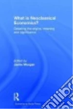 What Is Neoclassical Economics?