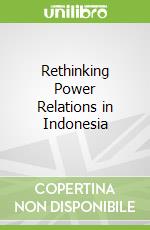 Rethinking Power Relations in Indonesia