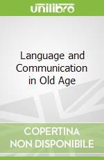Language and Communication in Old Age