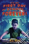 It's the First Day of School... Forever! libro str