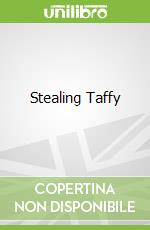 Stealing Taffy