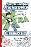 Charlie Joe Jackson's Guide to Extra Credit libro str