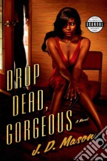 Drop Dead, Gorgeous libro in lingua di Mason J. D.