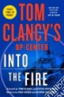 Into the Fire libro in lingua di Couch Dick, Galdorisi George, Clancy Tom (CRT), Pieczenik Steve R. (CRT)