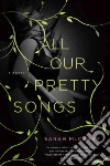 All Our Pretty Songs libro str