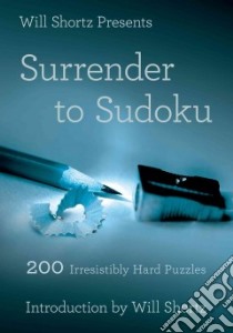 Will Shortz Presents Surrender to Sudoku libro in lingua di Shortz Will (INT), Pzzl.com