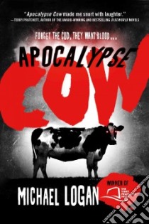 Apocalypse Cow libro in lingua di Logan Michael