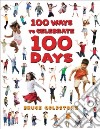 100 Ways to Celebrate 100 Days libro str
