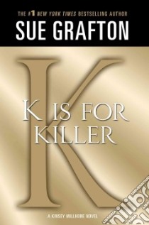 K Is for Killer libro in lingua di Grafton Sue