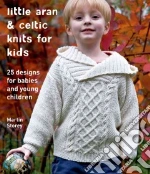 Little Aran & Celtic Knits for Kids