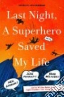 Last Night, a Superhero Saved My Life libro in lingua di Mignogna Liesa (EDT)