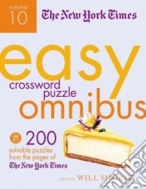 The New York Times Easy Crossword Puzzles Omnibus libro in lingua di Shortz Will (EDT)