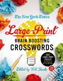 The New York Times Brain-Boosting Crosswords libro in lingua di Shortz Will (EDT)