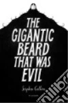 The Gigantic Beard That Was Evil libro str