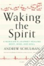 Waking the Spirit libro str