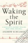Waking the Spirit libro str