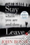 Stay Where You Are and Then Leave libro str