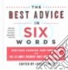 The Best Advice in Six Words libro str