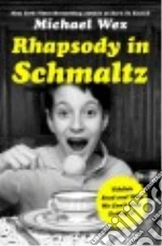 Rhapsody in Schmaltz