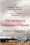 The World's Emergency Room libro str