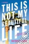 This Is Not My Beautiful Life libro str