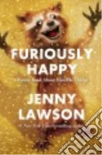 Furiously Happy
