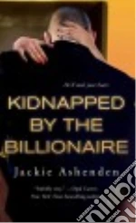 Kidnapped by the Billionaire