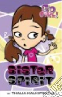 Sister Spirit libro in lingua di Kalkipsakis Thalia, Oswald Ash (ILT)