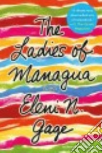 The Ladies of Managua libro in lingua di Gage Eleni N.
