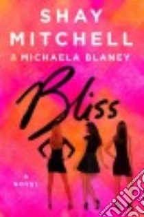 Bliss libro in lingua di Mitchell Shay, Blaney Michaela