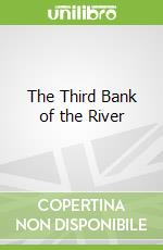 The Third Bank of the River libro str