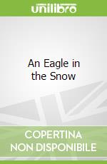 An Eagle in the Snow