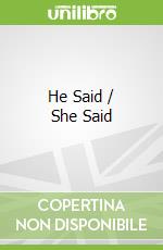 He Said / She Said