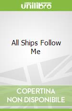 All Ships Follow Me libro str