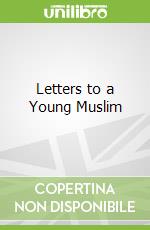 Letters to a Young Muslim libro str