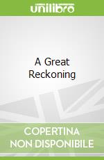 A Great Reckoning