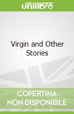Virgin and Other Stories