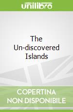 The Un-discovered Islands libro str