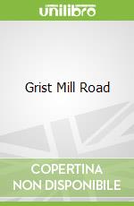 Grist Mill Road libro str