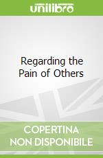 Regarding the Pain of Others libro str