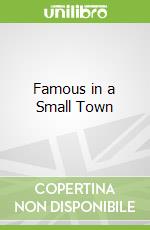Famous in a Small Town