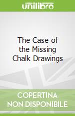 The Case of the Missing Chalk Drawings