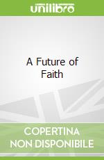 A Future of Faith