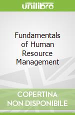 Fundamentals of Human Resource Management