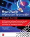 Healthcare Information Technology Exam Guide for Chts and Cahims Certifications libro str