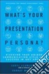 What's Your Presentation Persona? libro str