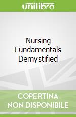 Nursing Fundamentals Demystified libro str