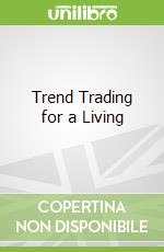 Trend Trading for a Living