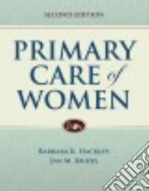 Primary Care of Women libro in lingua di Kackley Barbara K. Ph.D., Kriebs Jan M.